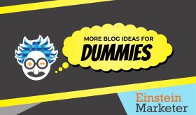 more blog ideas for dummies