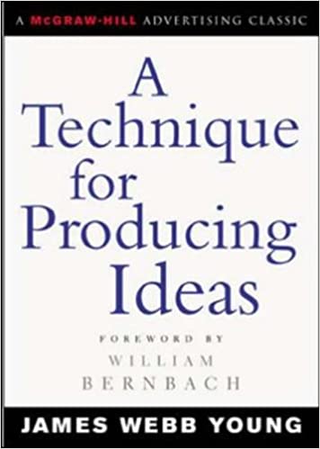 a technique for producing ideas james webb young