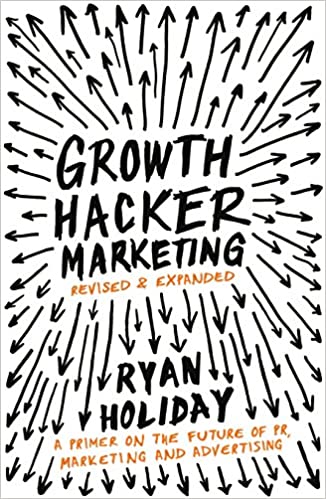 growth hacker marketing ryan holiday